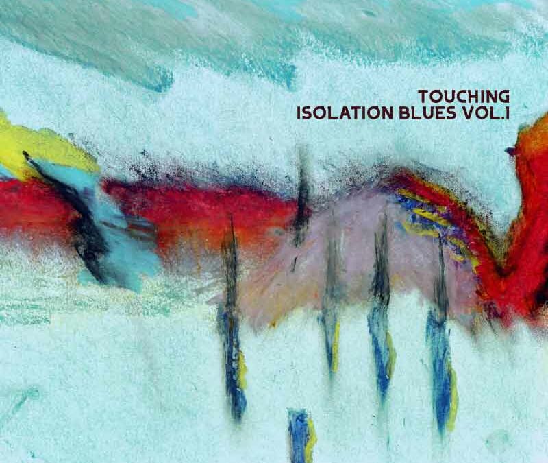 Debut Album : Launching Isolation Blues